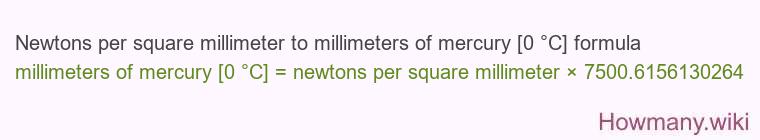 Newtons per square millimeter to millimeters of mercury [0 °C] formula