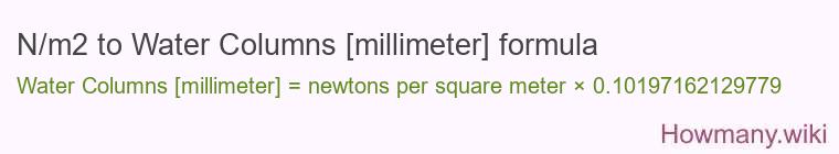 N/m2 to Water Columns [millimeter] formula