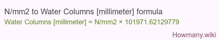 N/mm2 to Water Columns [millimeter] formula