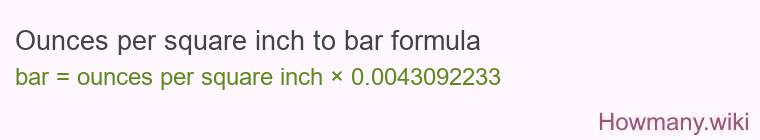 Ounces per square inch to bar formula