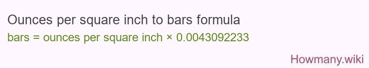 Ounces per square inch to bars formula Ounces per square inch to bars formula