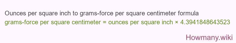Ounces per square inch to grams-force per square centimeter formula