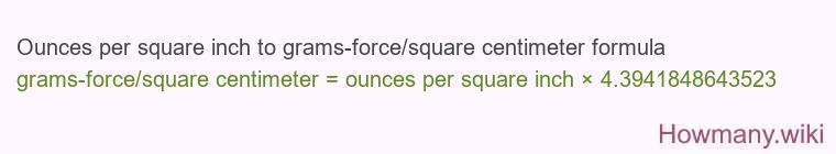 Ounces per square inch to grams-force/square centimeter formula
