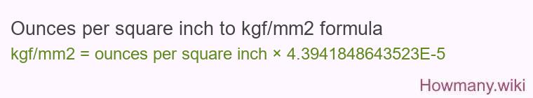 Ounces per square inch to kgf/mm2 formula