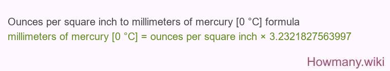 Ounces per square inch to millimeters of mercury [0 °C] formula