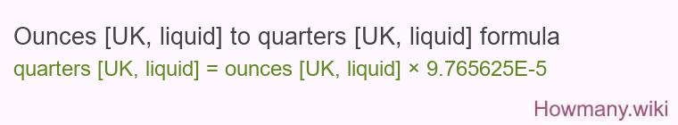 Ounces [UK, liquid] to quarters [UK, liquid] formula