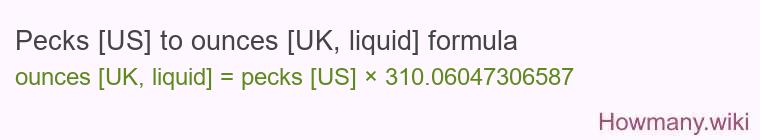 Pecks [US] to ounces [UK, liquid] formula