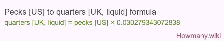 Pecks [US] to quarters [UK, liquid] formula