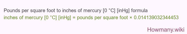 Pounds per square foot to inches of mercury [0 °C] [inHg] formula
