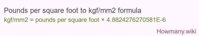 Pounds per square foot to kgf/mm2 formula