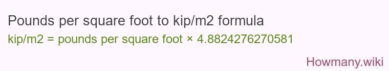 Pounds per square foot to kip/m2 formula