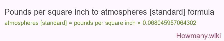 Pounds per square inch to atmospheres [standard] formula