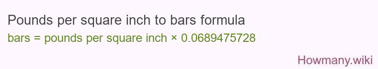 Pounds per square inch to bars formula Pounds per square inch to bars formula