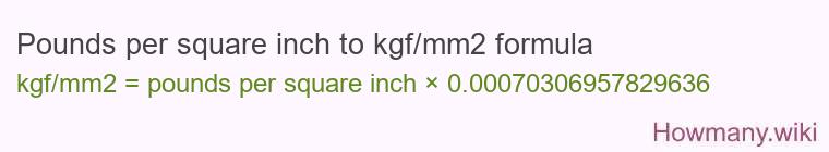 Pounds per square inch to kgf/mm2 formula