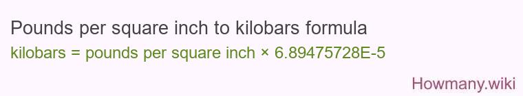 Pounds per square inch to kilobars formula