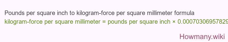 Pounds per square inch to kilogram-force per square millimeter formula