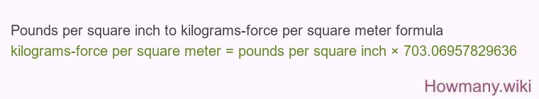 Pounds per square inch to kilograms-force per square meter formula Pounds per square inch to kilograms-force per square meter formula