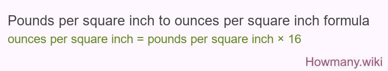 Pounds per square inch to ounces per square inch formula Pounds per square inch to ounces per square inch formula