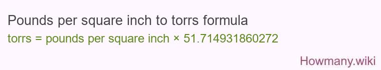 Pounds per square inch to torrs formula Pounds per square inch to torrs formula