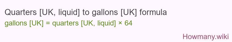 Quarters [UK, liquid] to gallons [UK] formula