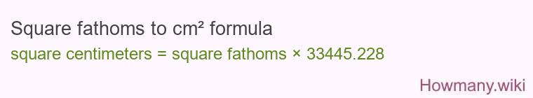 Square fathoms to cm² formula