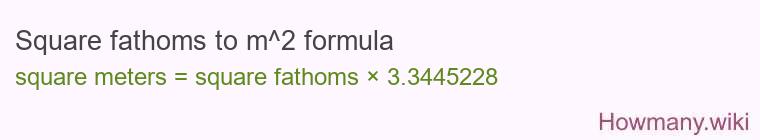 Square fathoms to m^2 formula