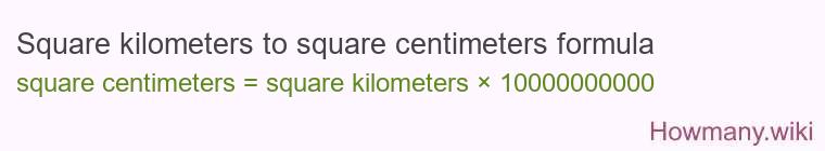 Square kilometers to square centimeters formula