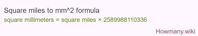 Square miles to mm^2 formula