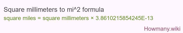 Square millimeters to mi^2 formula