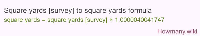 Square yards [survey] to square yards formula