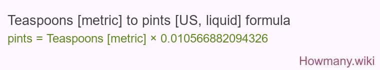 Teaspoons [metric] to pints [US, liquid] formula