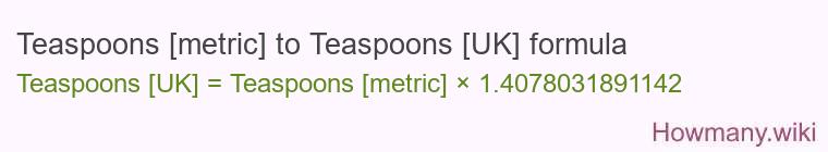 Teaspoons [metric] to Teaspoons [UK] formula