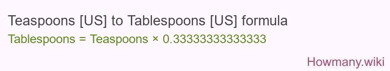 Teaspoons [US] to Tablespoons [US] formula