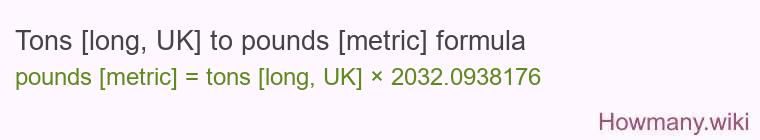 Tons [long, UK] to pounds [metric] formula