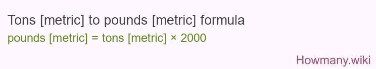 Tons [metric] to pounds [metric] formula