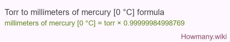 Torr to millimeters of mercury [0 °C] formula