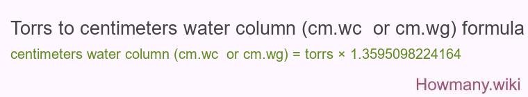 Torrs to centimeters water column (cm.wc  or cm.wg) formula