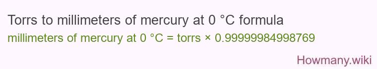 Torrs to millimeters of mercury at 0 °C formula Torrs to millimeters of mercury at 0 °C formula