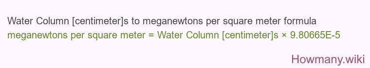 Water Column [centimeter]s to meganewtons per square meter formula