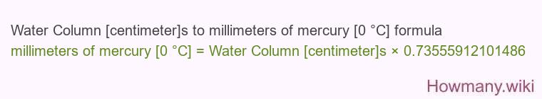 Water Column [centimeter]s to millimeters of mercury [0 °C] formula