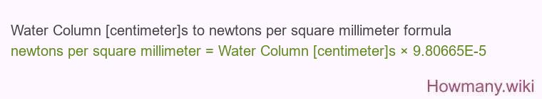 Water Column [centimeter]s to newtons per square millimeter formula