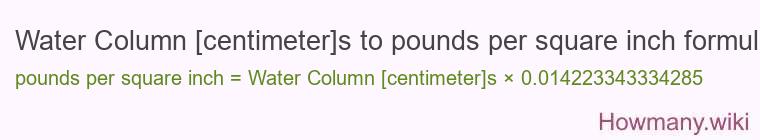 Water Column [centimeter]s to pounds per square inch formula