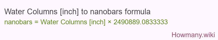 Water Columns [inch] to nanobars formula