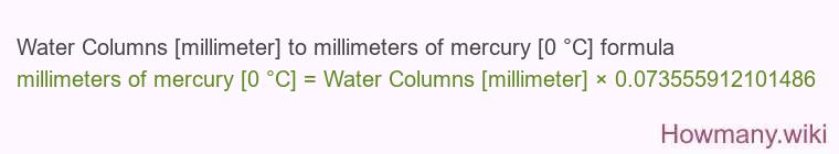 Water Columns [millimeter] to millimeters of mercury [0 °C] formula