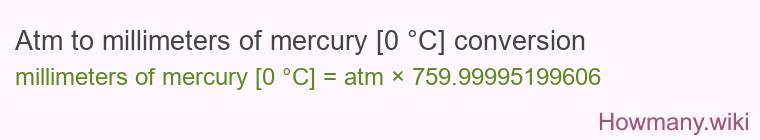 Atm to millimeters of mercury [0 °C] conversion