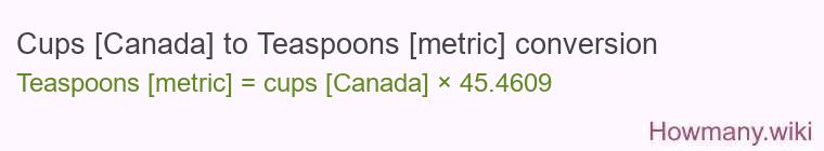 Cups [Canada] to Teaspoons [metric] conversion