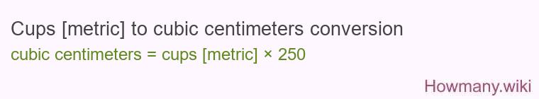 Cups [metric] to cubic centimeters conversion