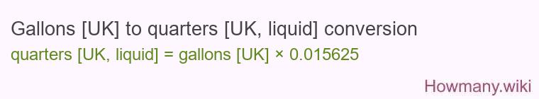 Gallons [UK] to quarters [UK, liquid] conversion