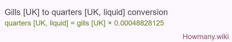 Gills [UK] to quarters [UK, liquid] conversion