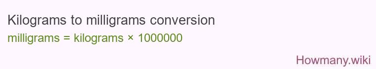 Kilograms to milligrams conversion Kilograms to milligrams conversion
